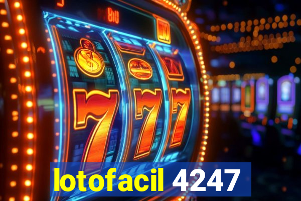 lotofacil 4247